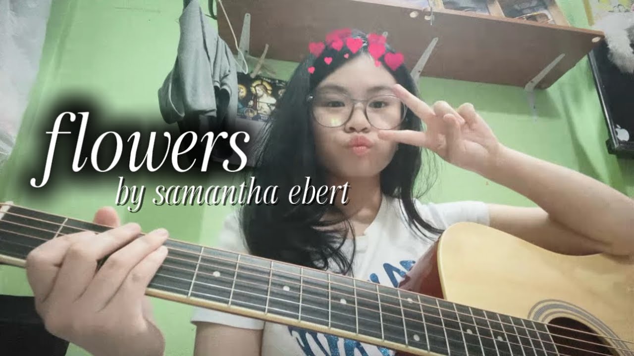 flowers - samantha ebert (cover)