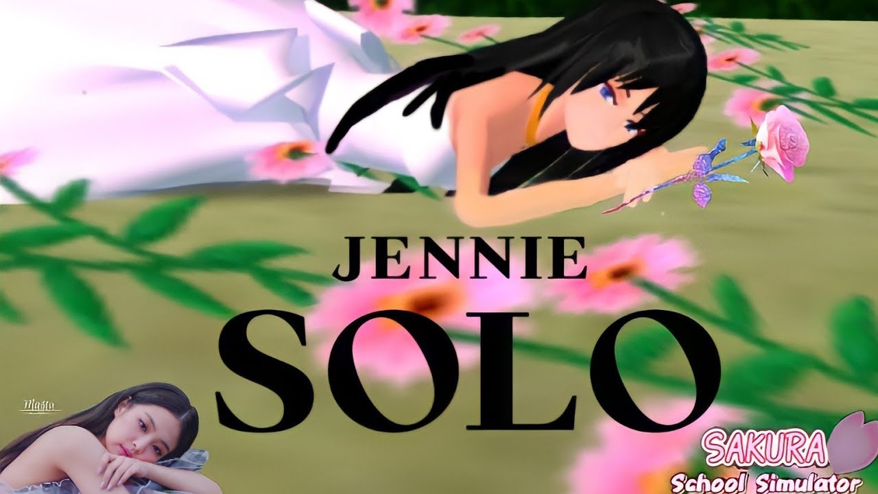 [MV] JENNIE - "SOLO" Sakura school simulator ver BLACK PINK OFFICIAL