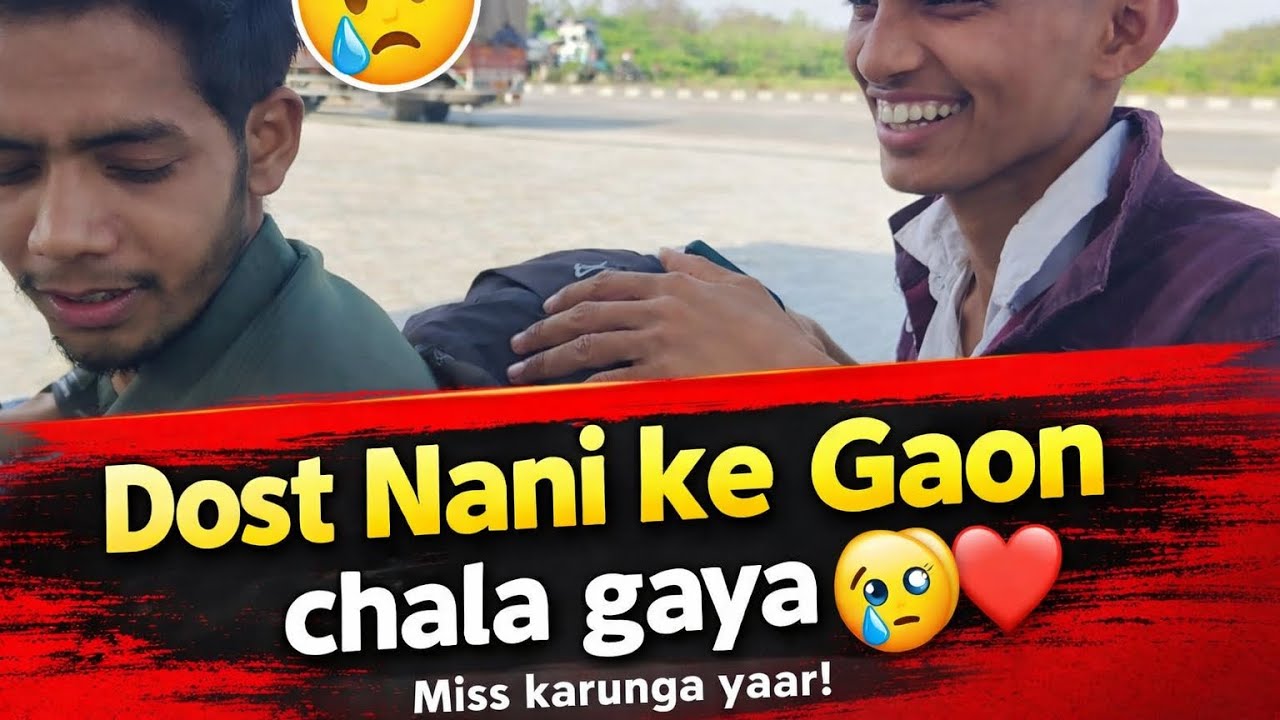 Dost chhod ke Nani ke Gaon chala gaya 😢 | Emotional Vlog