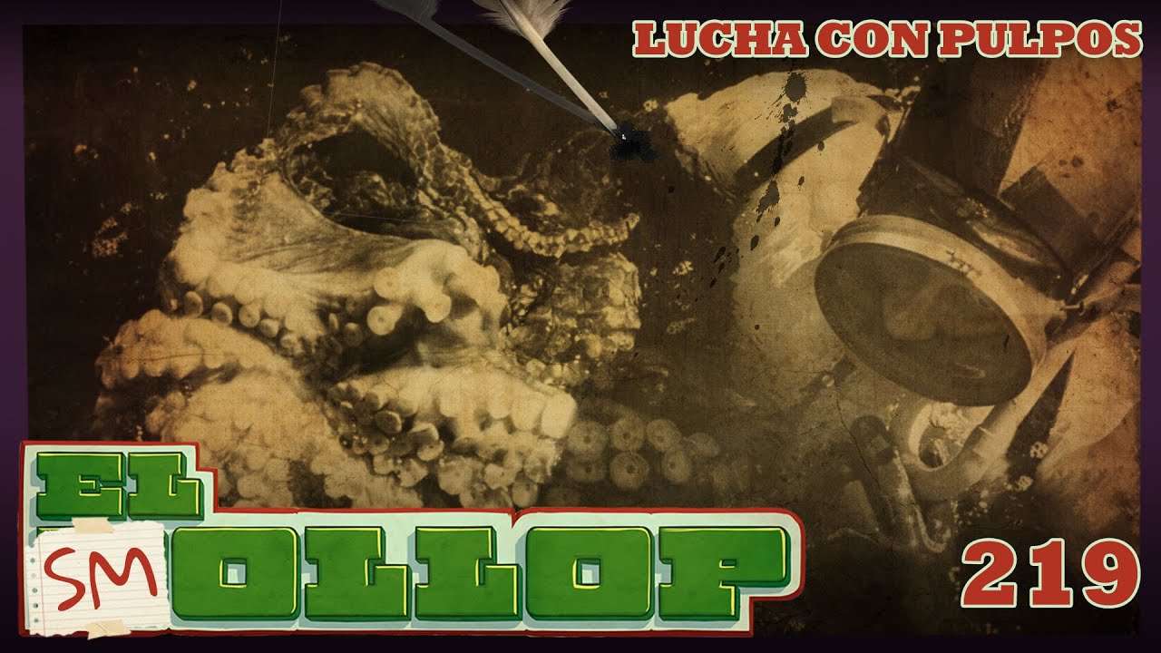 E219: Lucha con Pulpos (Smollop)