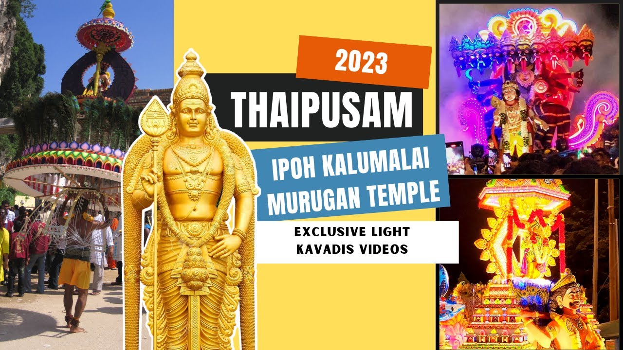 Ipoh Kallumalai Temple Thaipusam Light Kavadi 2023