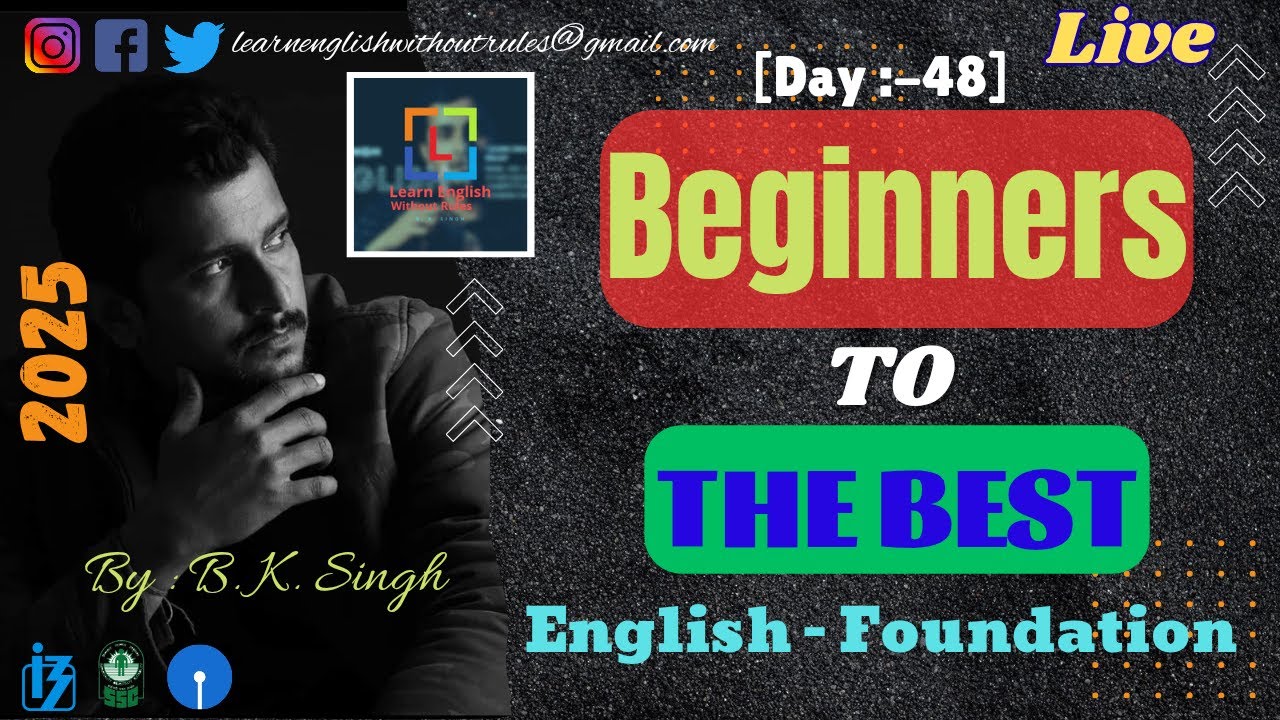 Beginners to the best | English foundation | Day - 48 | Competitive English | Live | B. K. Singh..