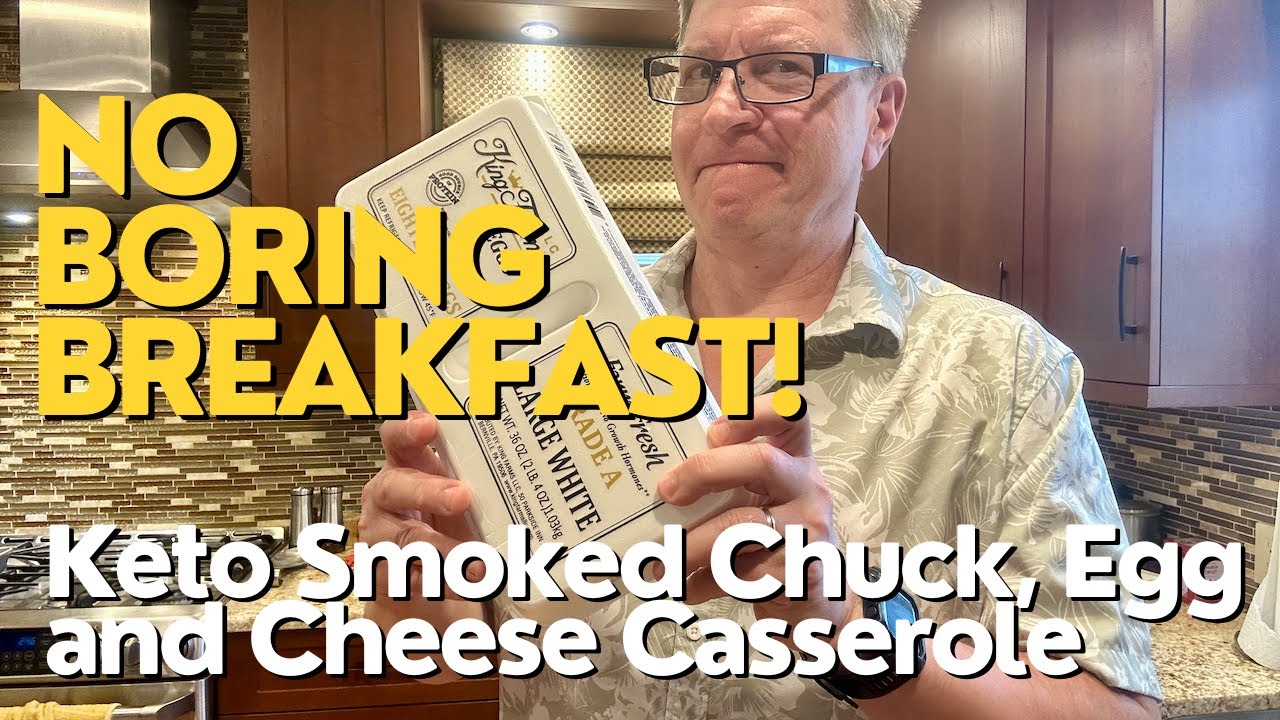 Smoked Chuckie, Cheese, and Egg Casserole - Easy Keto Breakfast!