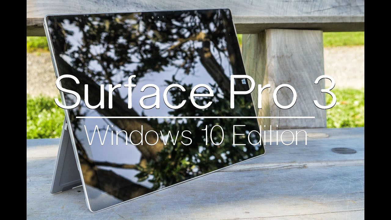 Surface Pro 3 Review: Windows 10 Edition