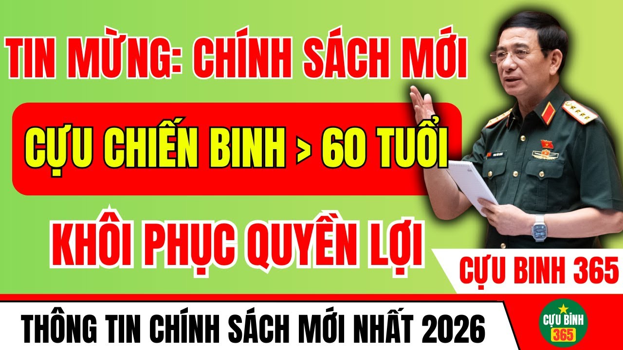 Tin Mừng: Chính Sách Mới Giúp Khôi Phục Quyền Lợi Cho Cựu Chiến Binh Trên 60 Tuổi