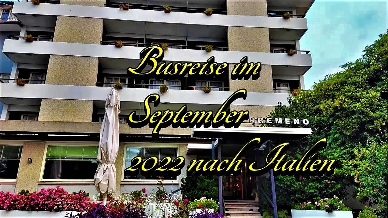 Busfahrt nach Italien über Bregenz und den Schweizer Alpen nach Premeno HD Hotel Premeno