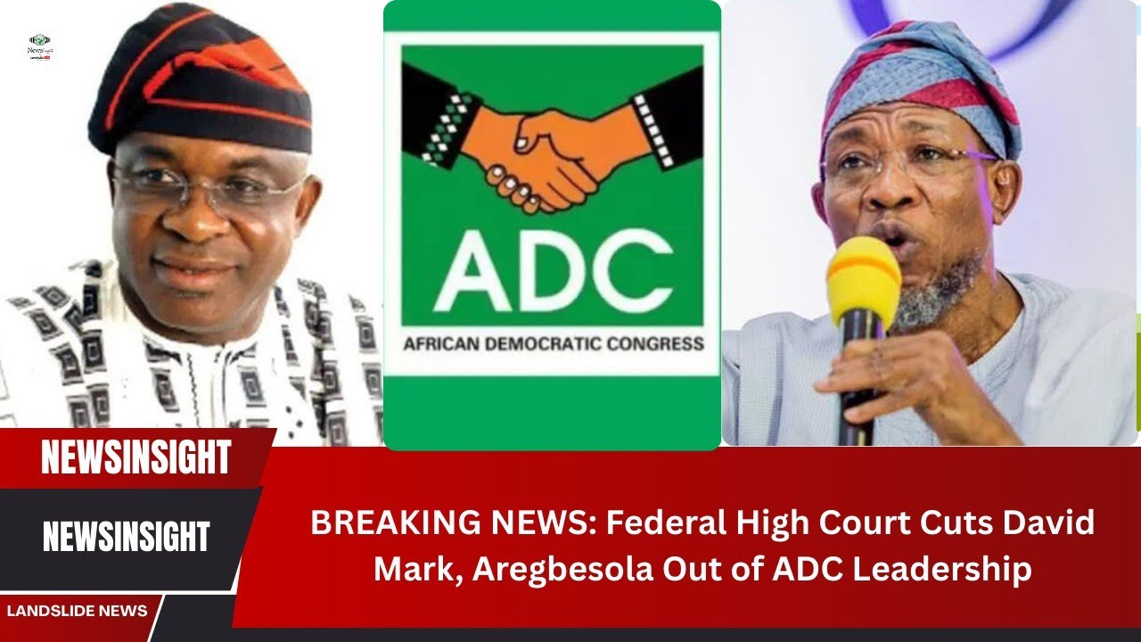 BREAKING NEWS: Federal High Court Cuts David Mark, Aregbesola Out of ADC Leadership