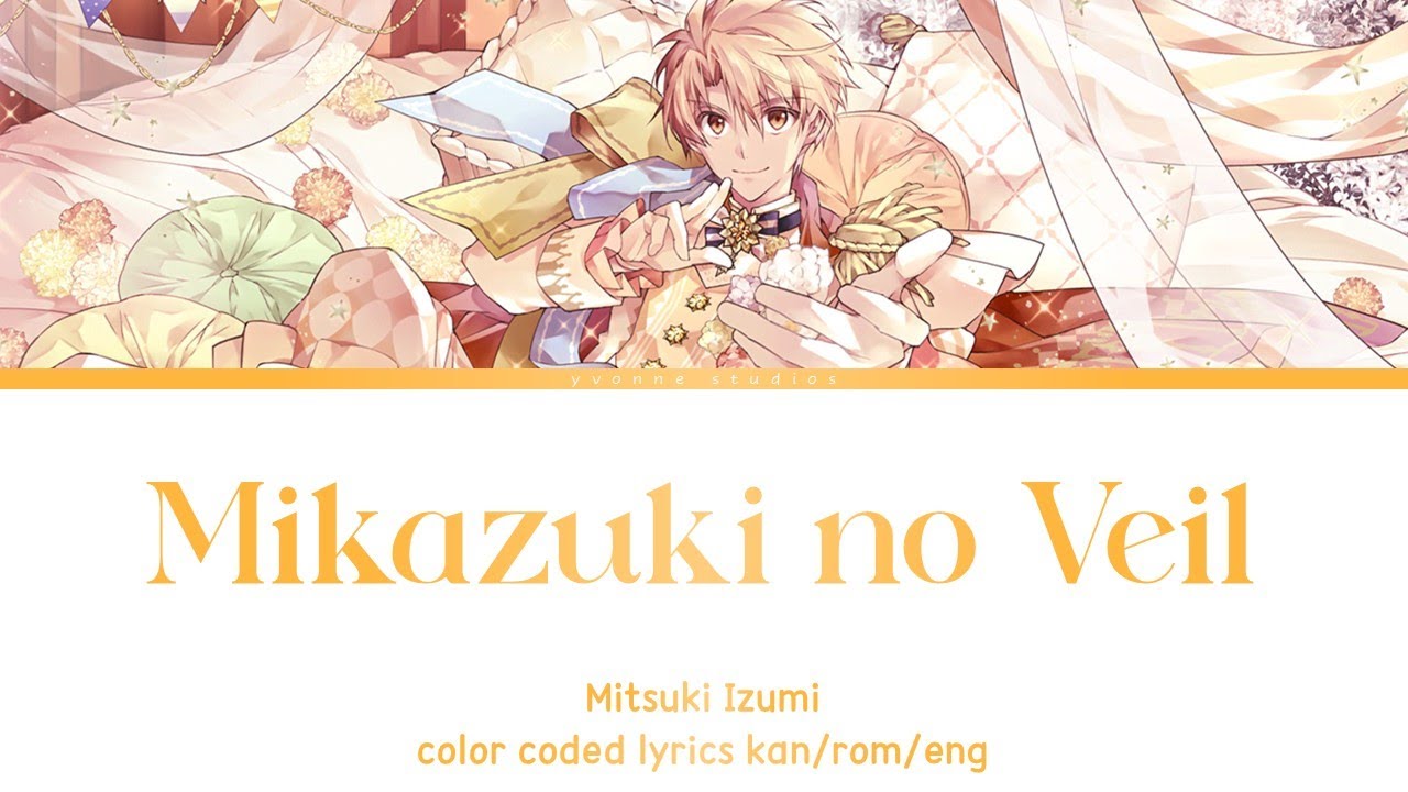 Mitsuki Izumi - Mikazuki no Veil (color coded lyrics)