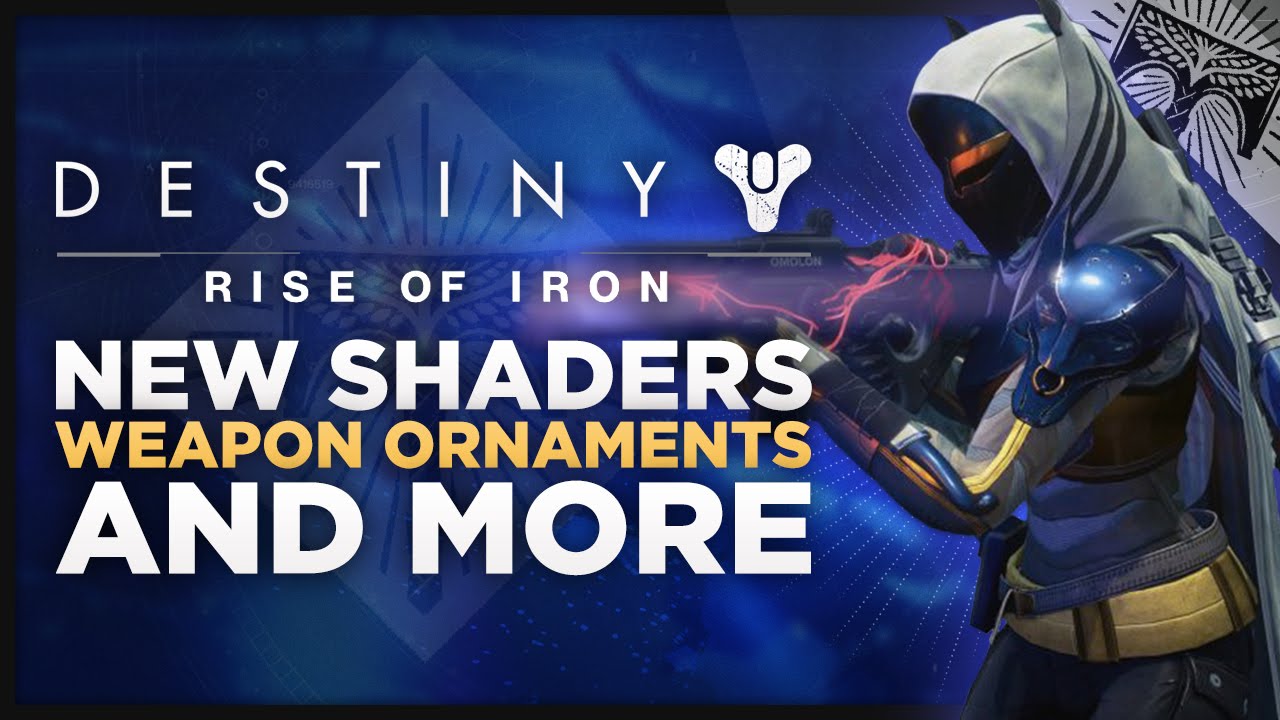 Destiny: Rise Of Iron - Update Changes Including New Shaders, Exotic Weapon Ornaments And More
