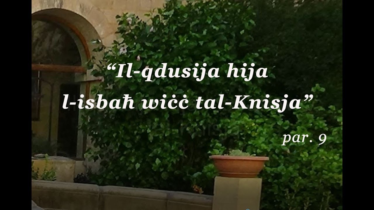 Il-qdusija hija l-isbaħ wiċċ tal-Knisja.