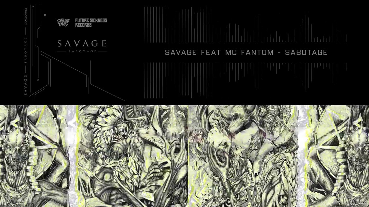 Savage ft. MC Fantom  - Sabotage