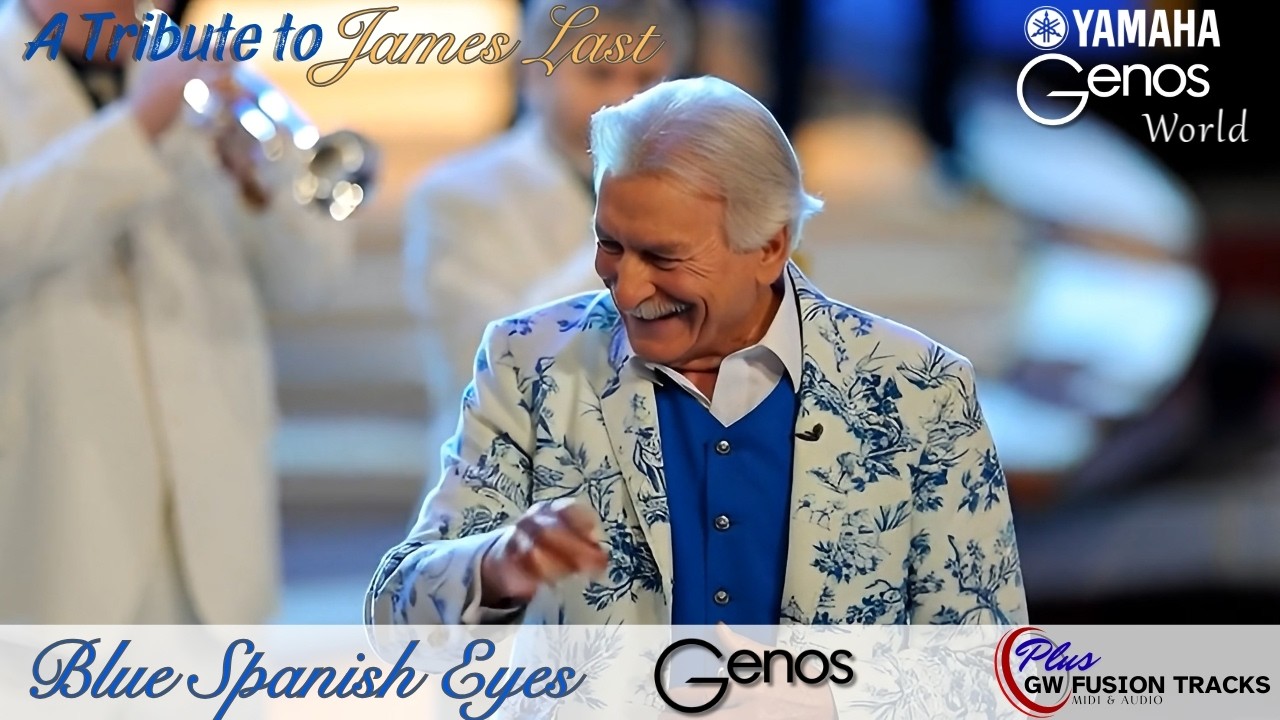 A Tribute to James Last  Blue Spanish Eyes Genos 1