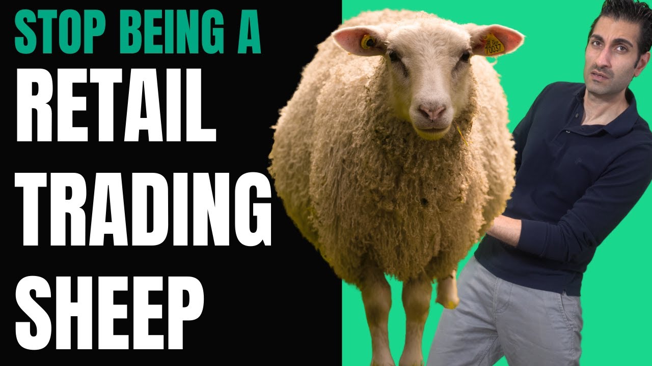 How to STOP being a Retail Trading SHEEP