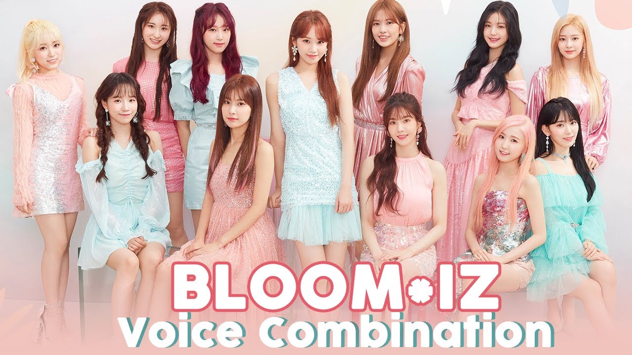 IZ*ONE - Bloom *IZ | Voice Combination (+Lyrics)