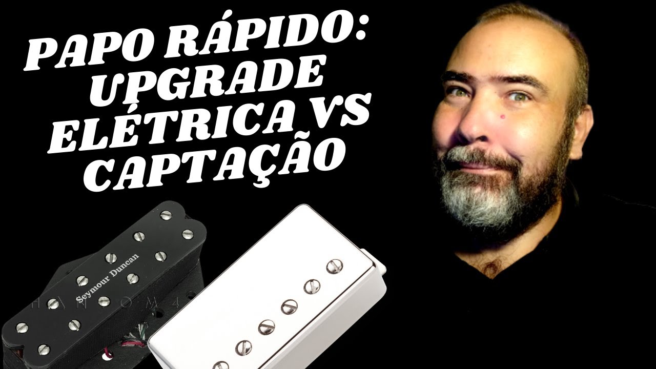 Upgrade De Elétrica Da Guitarra É Melhor Que Trocar Captador?