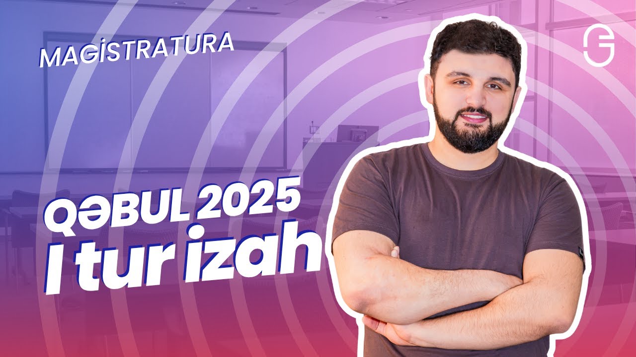 Magistratura Qəbul 2025 - I tur izah (İngilis dili)