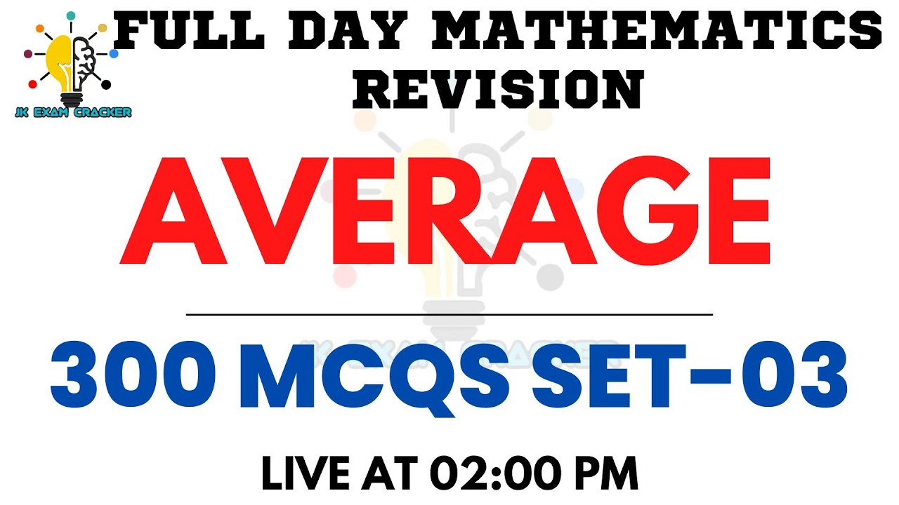 AVERAGE || (SET-03) || 02:00PM || MATHEMATICS 300 MCQS || JKSSB EXAMS