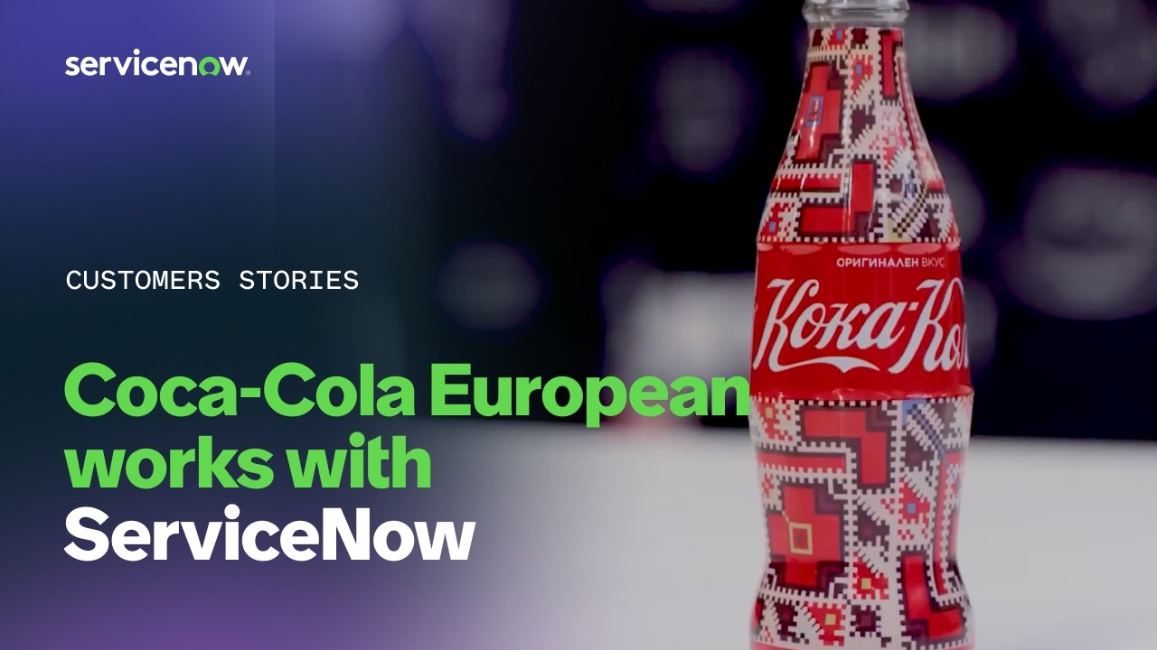 Coca-Cola European Partners Dramatically Increases Digital Capabilities With ServiceNow