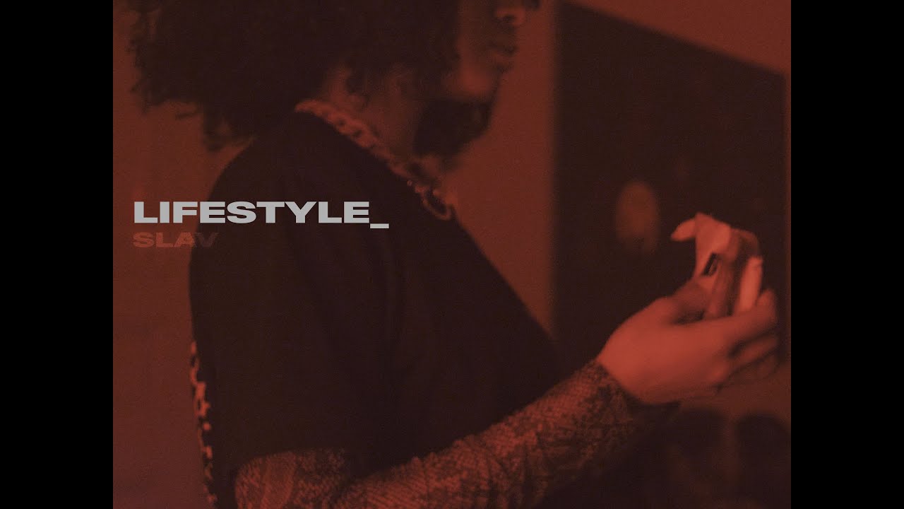 SLAV - LIFESTYLE (prod. by Slay Romeo) (Official Video)