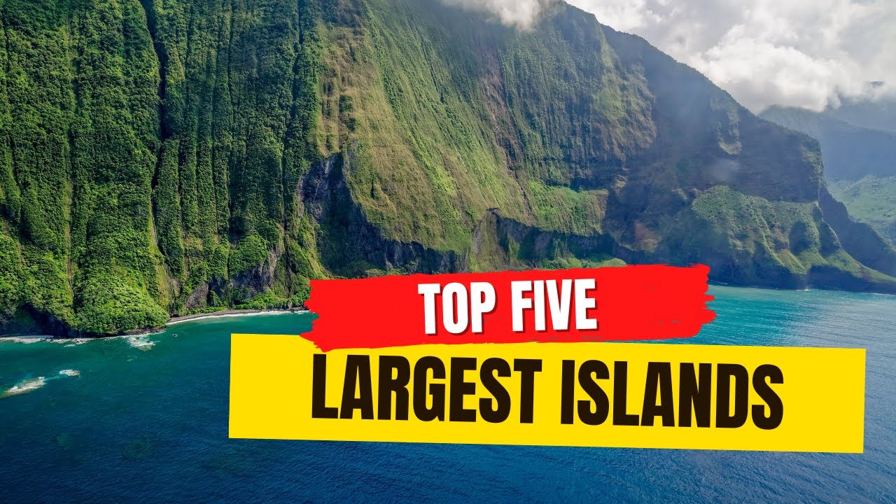 Top 5 largest islands in the world