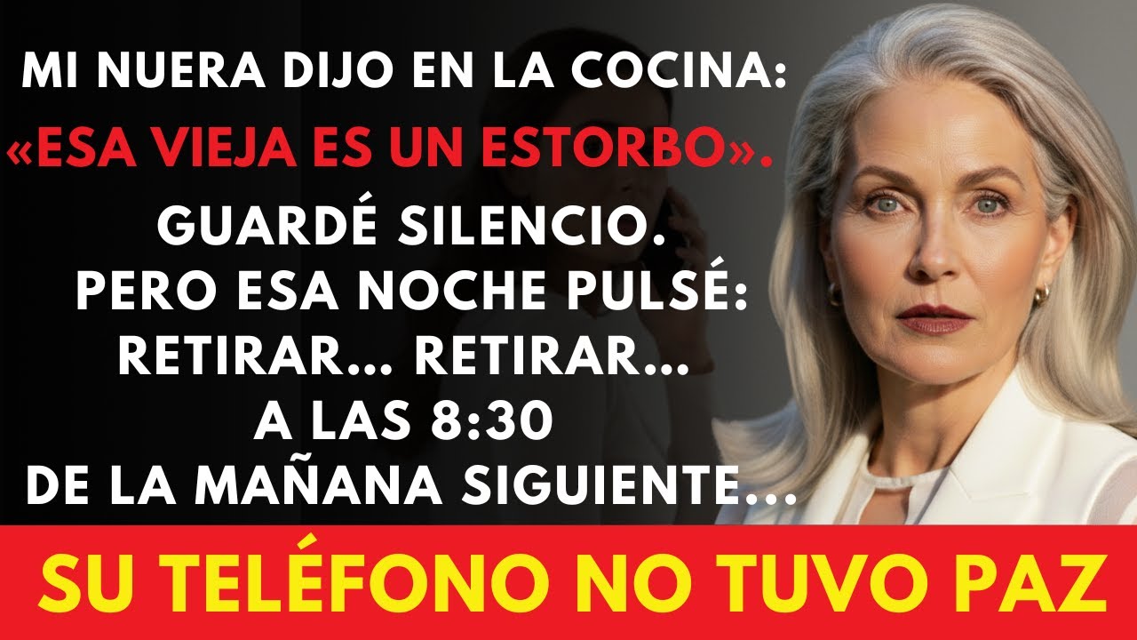 Mi nuera dijo en la cocina: «Esa vieja sobra». Yo escuché todo… guardé silencio, y no lo esperaban