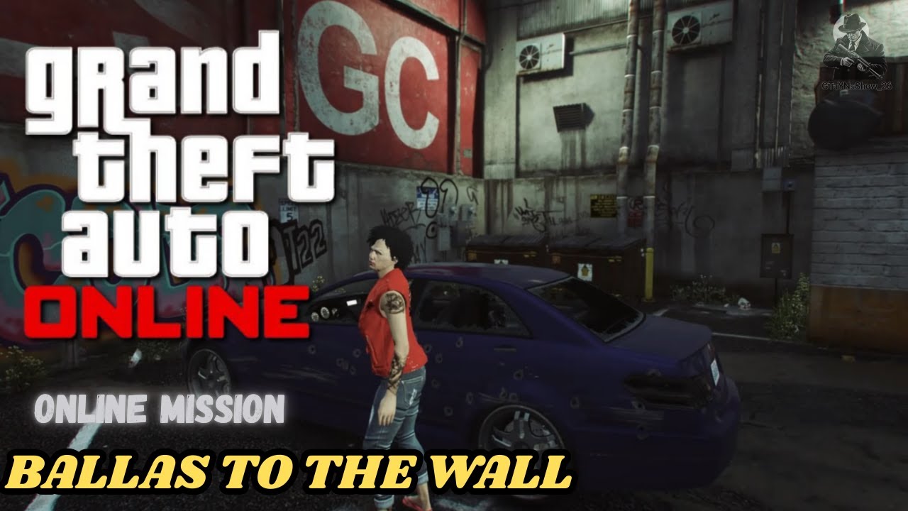 GTA Online - Mission - Ballas to the Wall [Hard Difficulty - Solo]