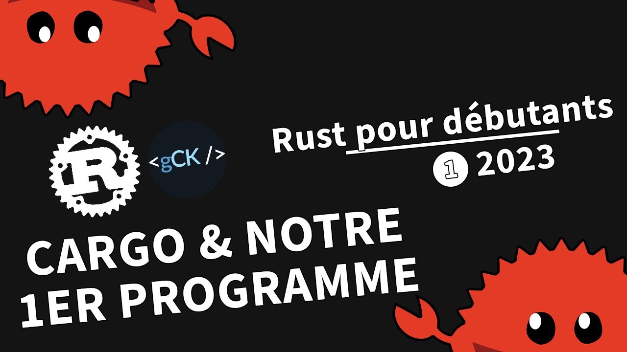 [1] Cargo & notre premier programme | Tutoriel Rust pour débutants en 2023