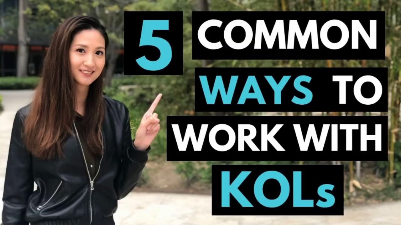 5 Common Ways to Work with KOLs | Irish Ong