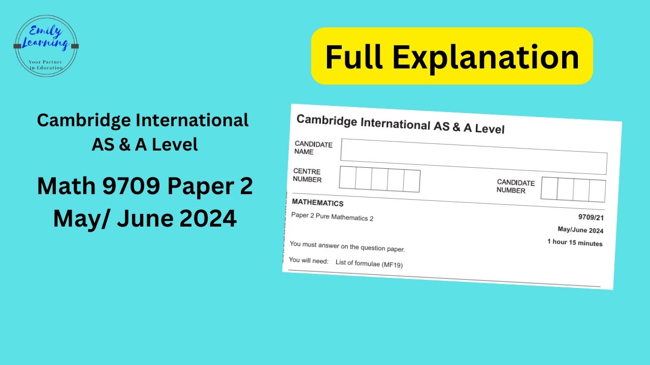FULL WALKTRHOUGH: A Level Math Paper 2 Syllabus 9709 - May/June 2024 Cambridge International