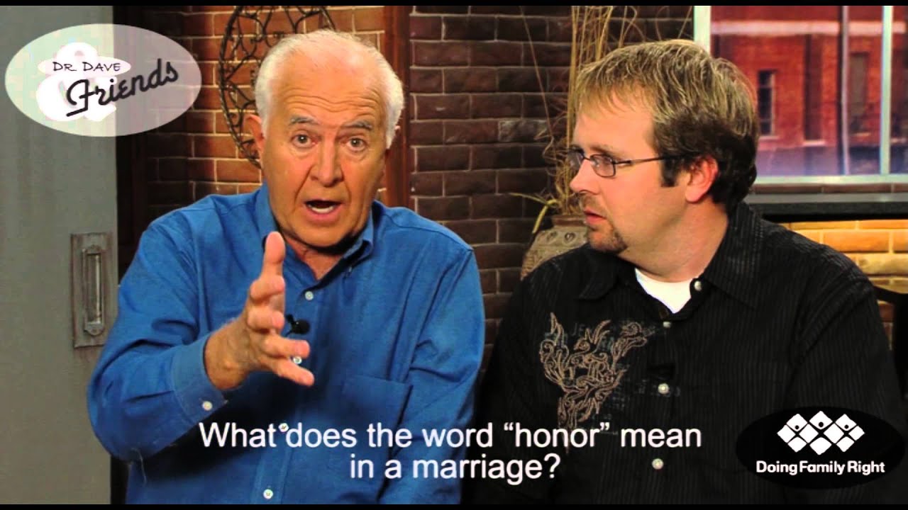 What does the word honor mean in a marriage? Dr. Gary Smalley and Ted Cunningham