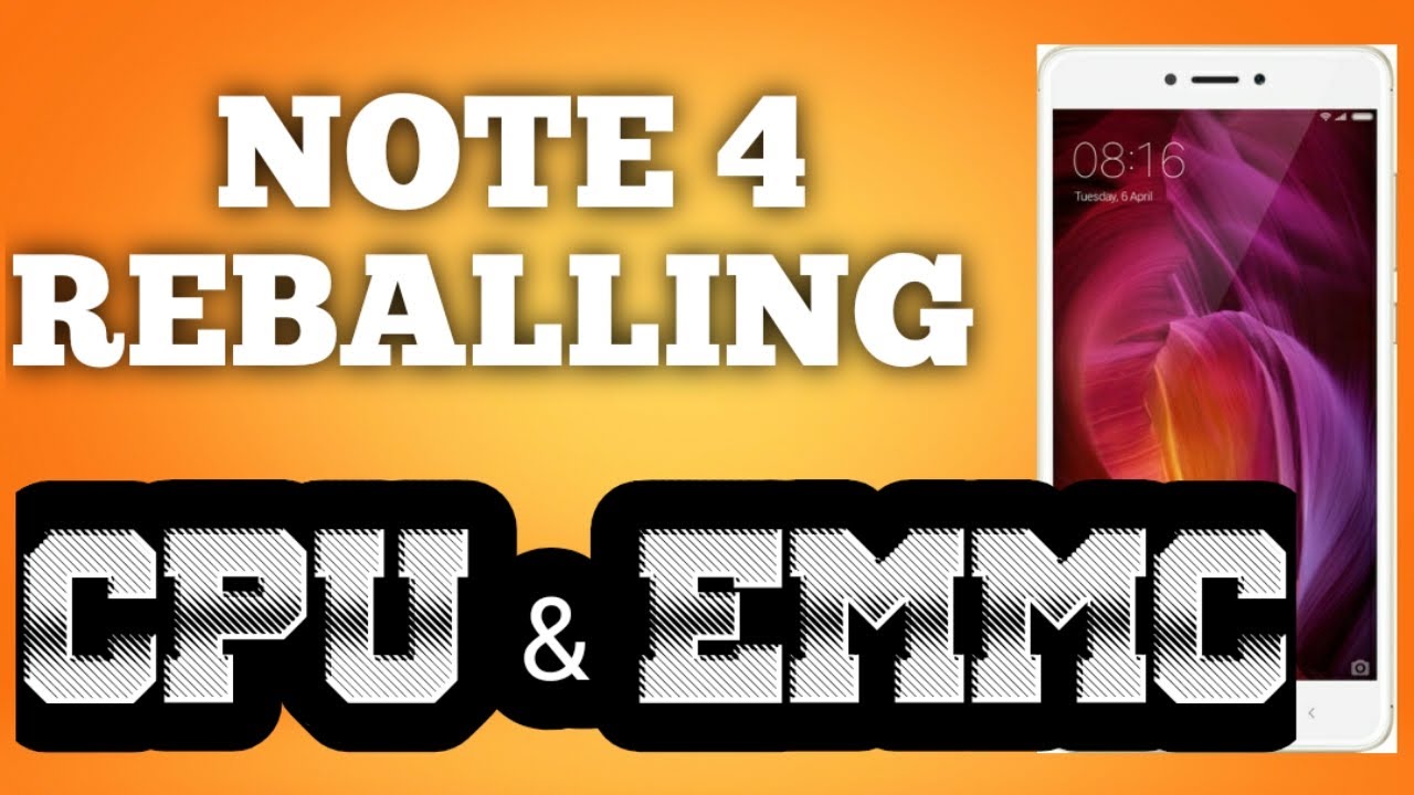 mi note 4 dead solution by reball cpu and emmc msm8953