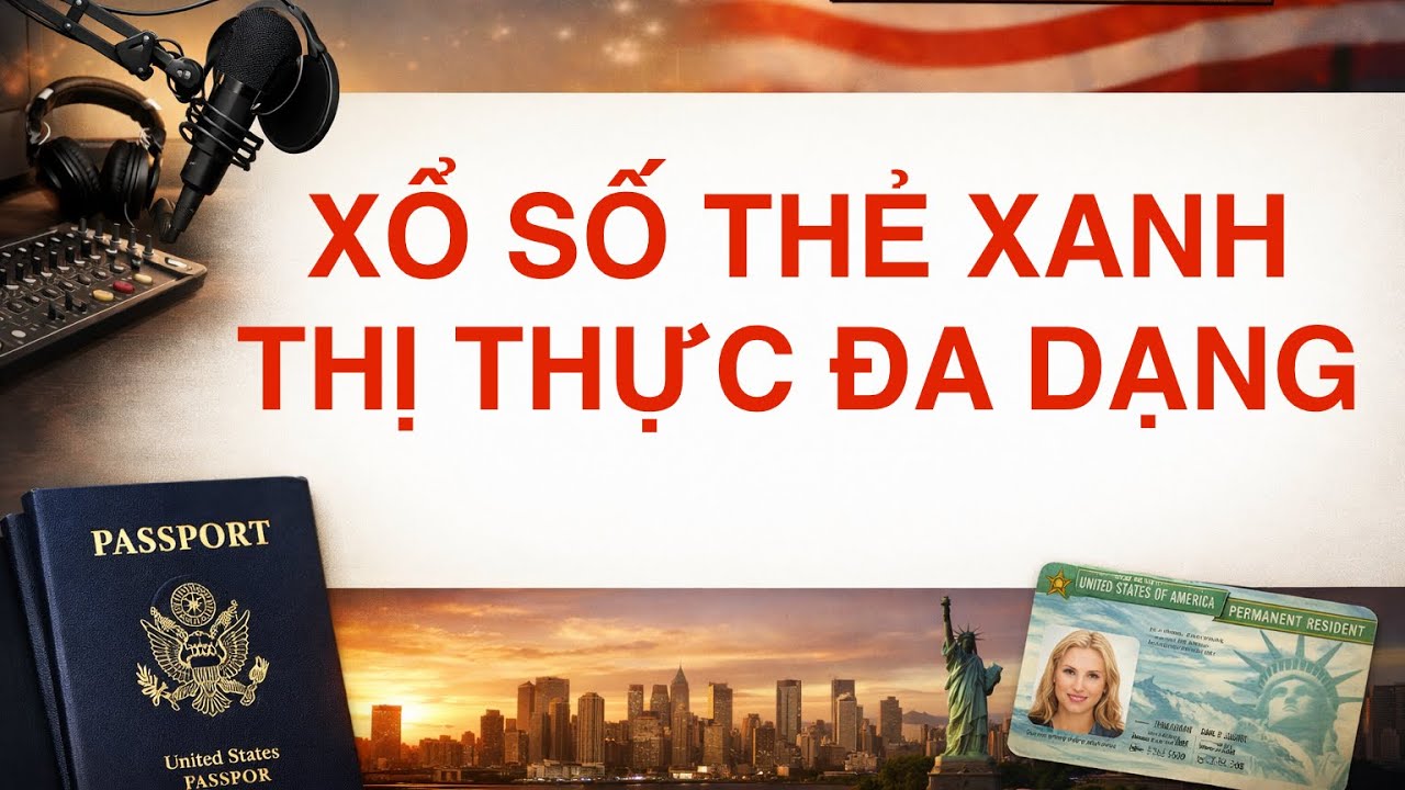 Xổ số Thẻ Xanh là chương trình Thị Thực Đa Dạng với 55.000 visa được cấp mỗi năm #dinhcumyeb5 