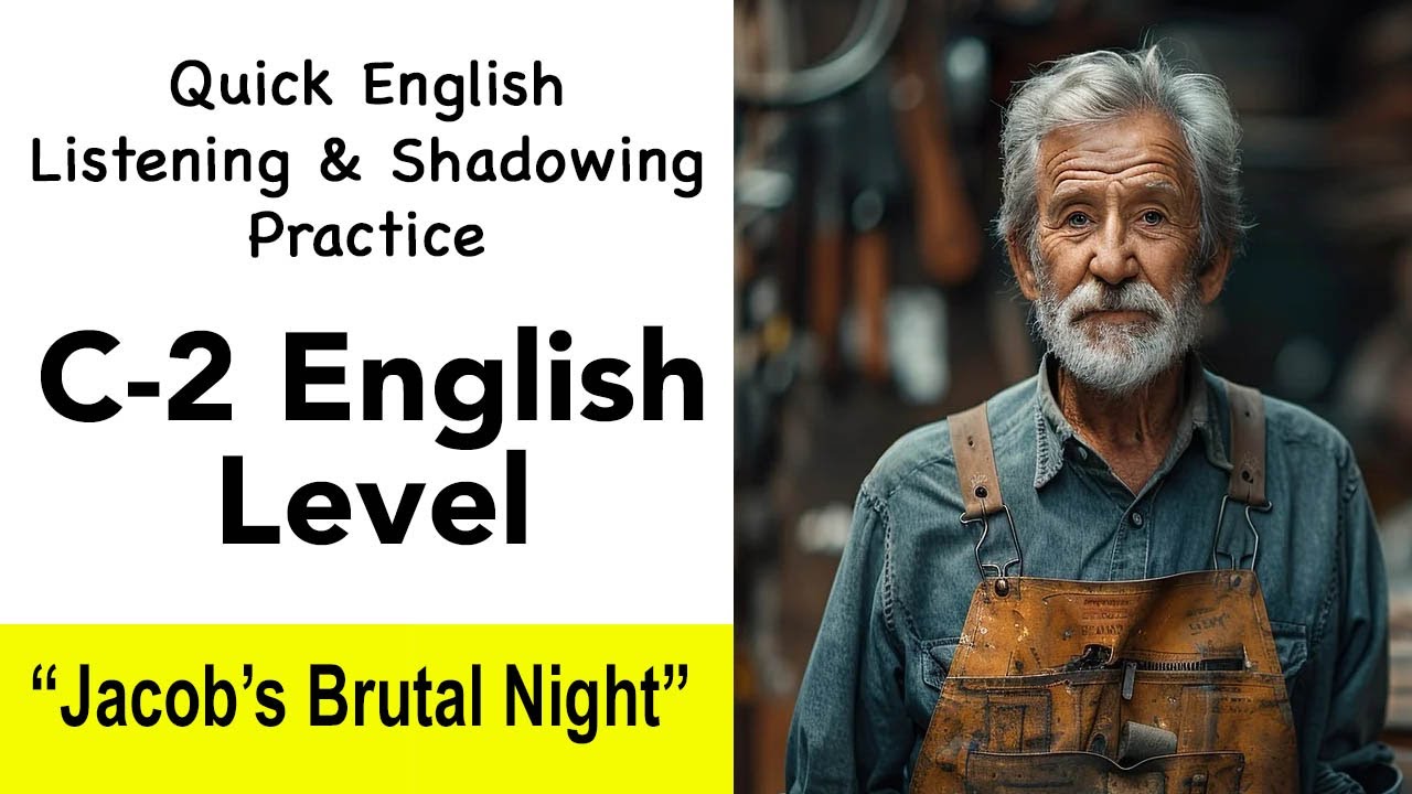 C-2 English Listening Shadowing Practice - “Jacob's Brutal Night” - English Shadowing Practice