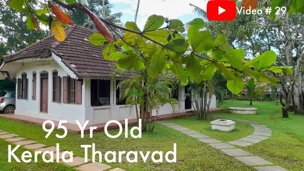 Traditional Kerala Tharavad 95 yrs old@HomesAndVillasByTony