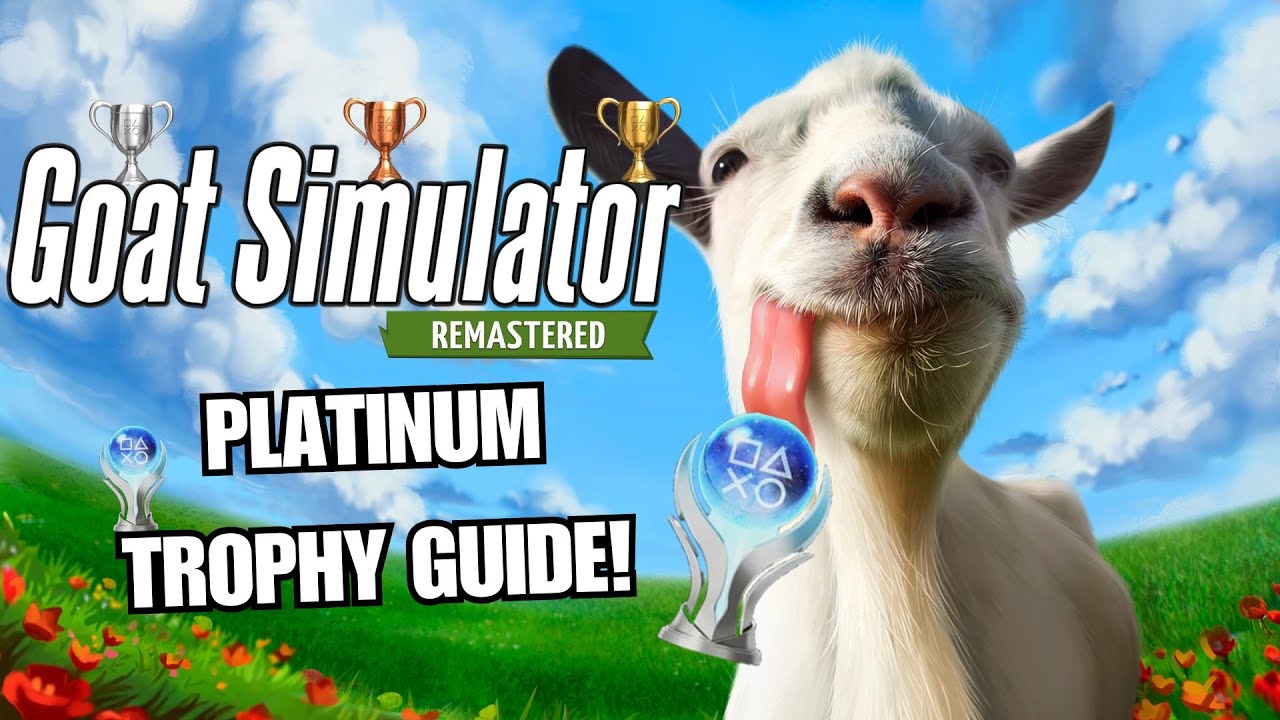 PLATINUM TROPHY GUIDE! Goat Simulator Remastered Trophy Guide