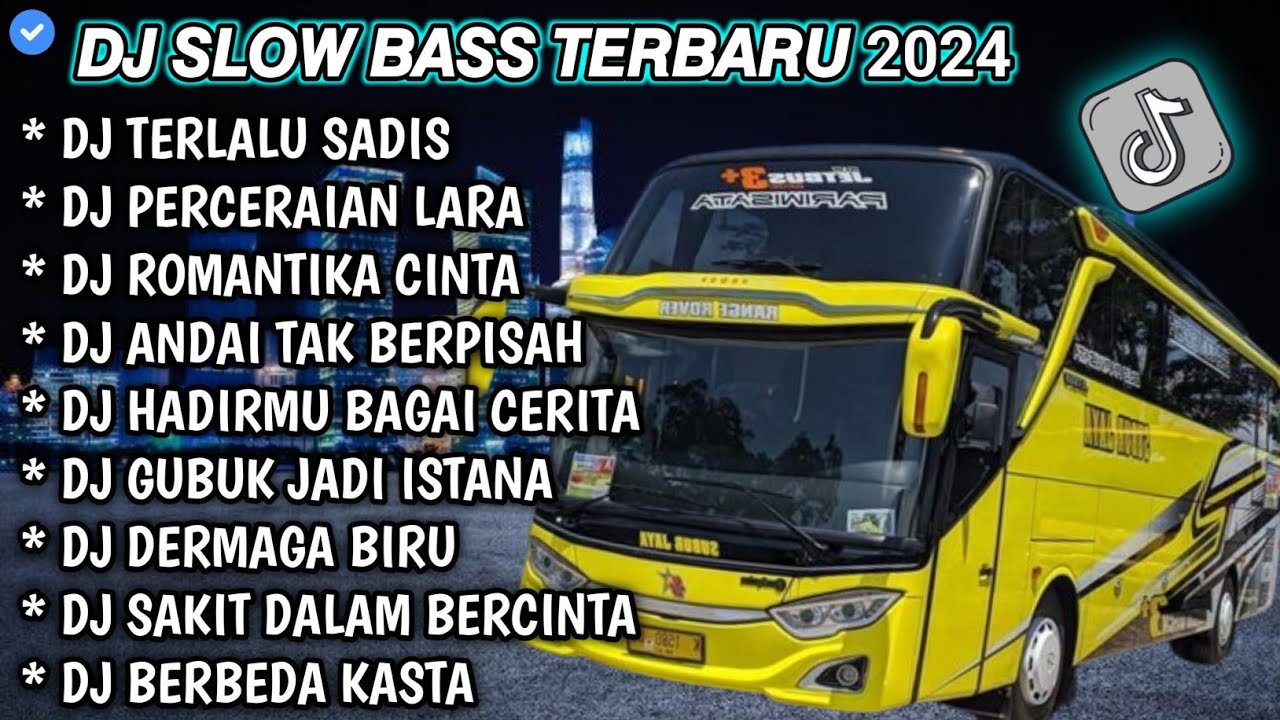 DJ SLOW FULL BASS TERBARU 2024 • TERLALU SADIS • PERCERAIAN LARA // DJ TIKTOK TERBARU 2024 !!!