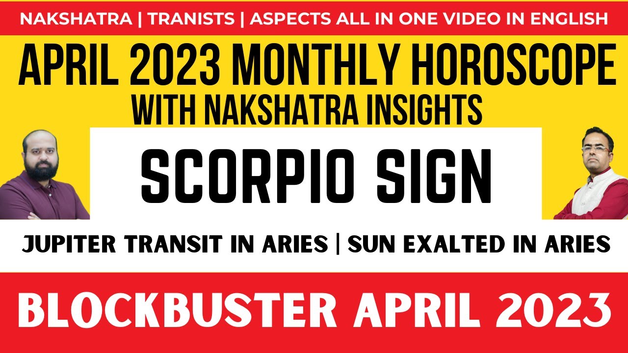Scorpio April 2023 Monthly Horoscope  Nakshatra & Transits & Guru Chandal Yoga 2023 - English