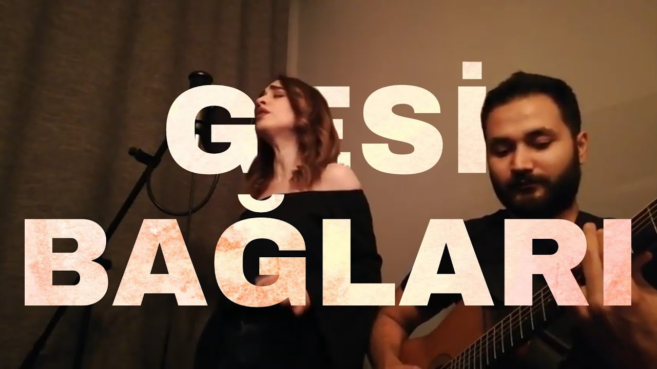 GESİ BAĞLARI - ESRA&TAYFUN