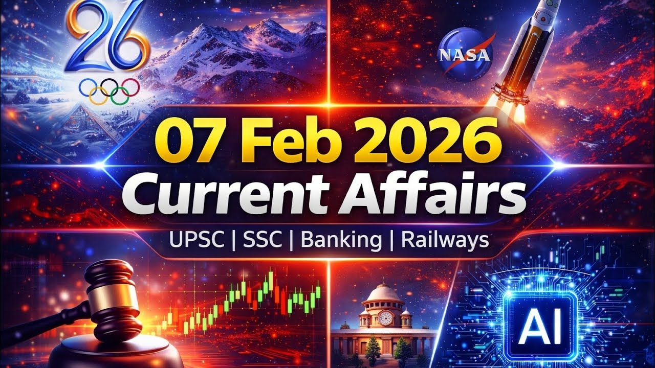 07 February 2026 Current Affairs | Today CA Hindi | UPSC SSC Banking | Daily GK