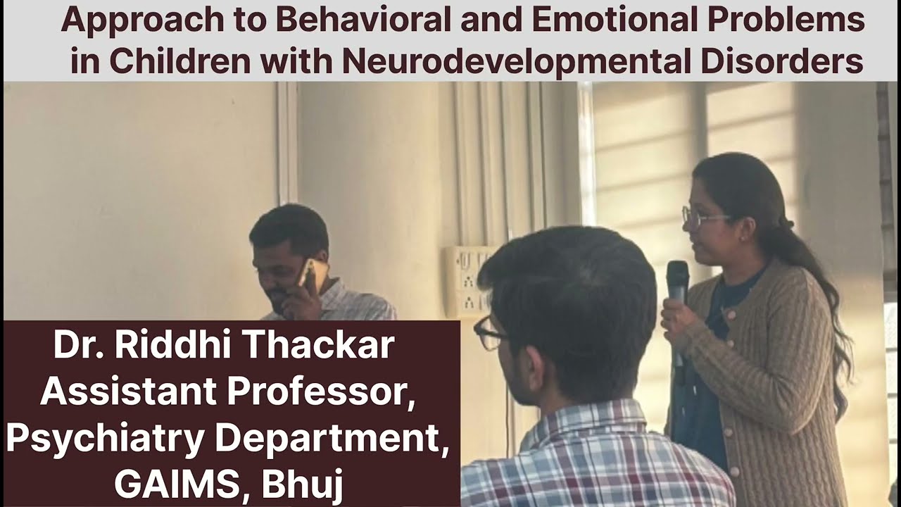Behavioral and Emotional Problems in Children with Neurodevelopmental Disorders I Dr. Riddhi Thackar