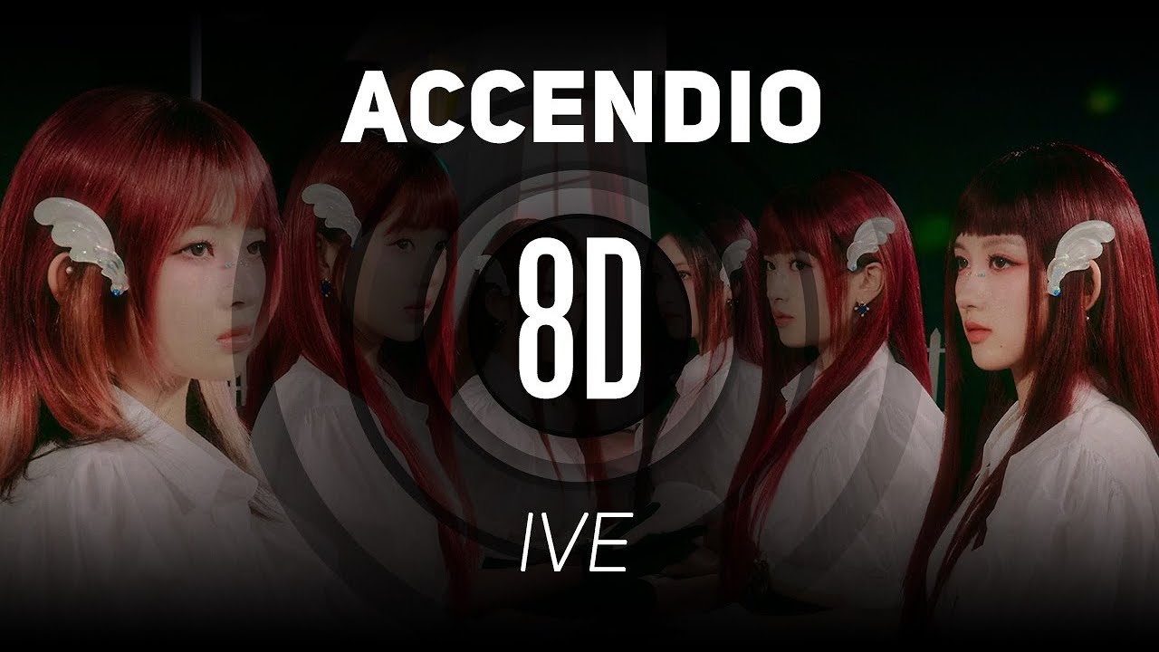 𝟴𝗗 𝗠𝗨𝗦𝗶𝗖 | Accendio - IVE 아이브 | 𝑈𝑠𝑒 ℎ𝑒𝑎𝑑𝑝ℎ𝑜𝑛𝑒𝑠🎧