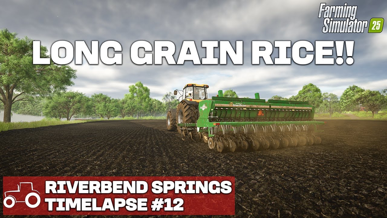 CREATING A RICE FIELD!! Riverbend Springs FS25 Timelapse Farming Simulator 25 Ep 12