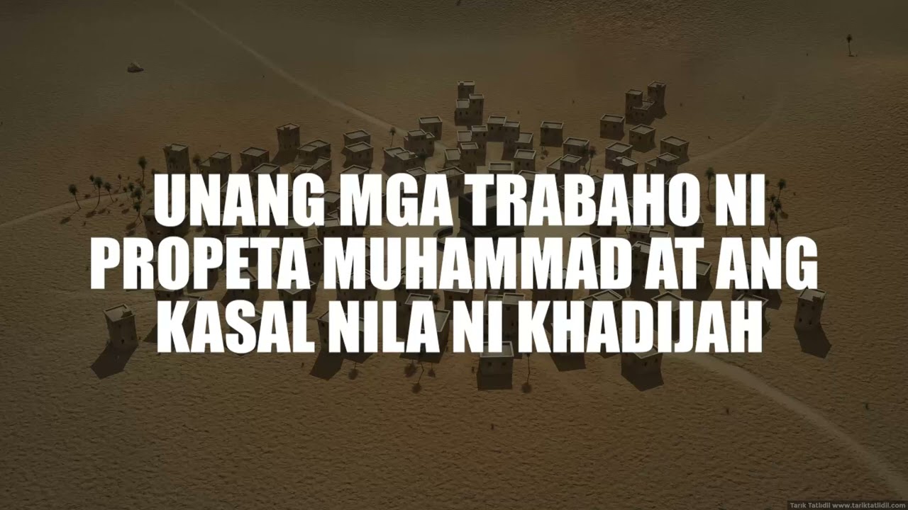 Unang Trabaho ni Propeta Muhammad at ang Kasal nila ni Khadijah
