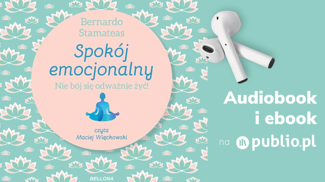 Spokój emocjonalny. Bernardo Stamateas. Audiobook PL [Poradnik]