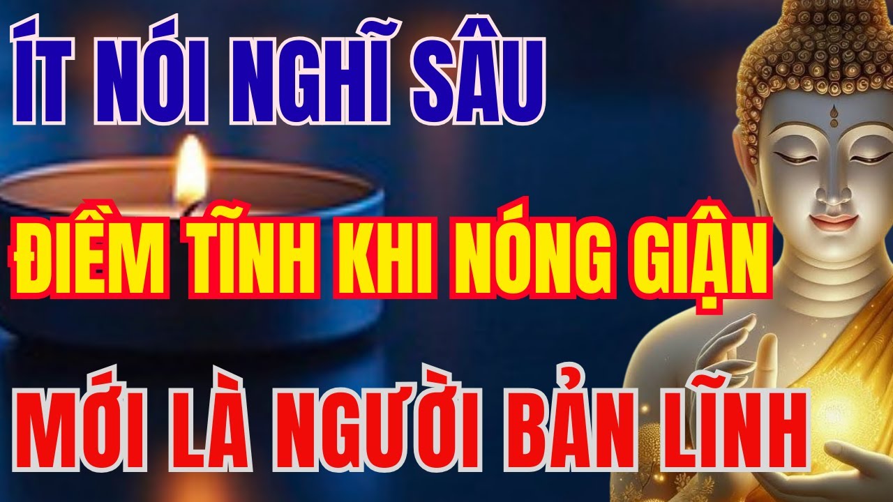 NIỆM PHẬT HAY NHẤT: ÍT NÓI NGHĨ SÂU, ĐIỀM TĨNH KHI NÓNG GIẬN MỚI LÀ NGƯỜI BẢN LĨNH | BỐN PHƯƠNG TV