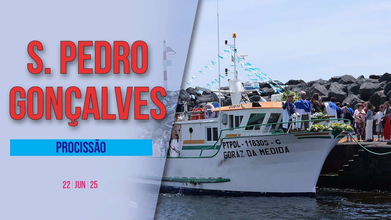 Procissão de S. Pedro Gonçalves Telmo - Lagoa 22.06.2025 | Azores