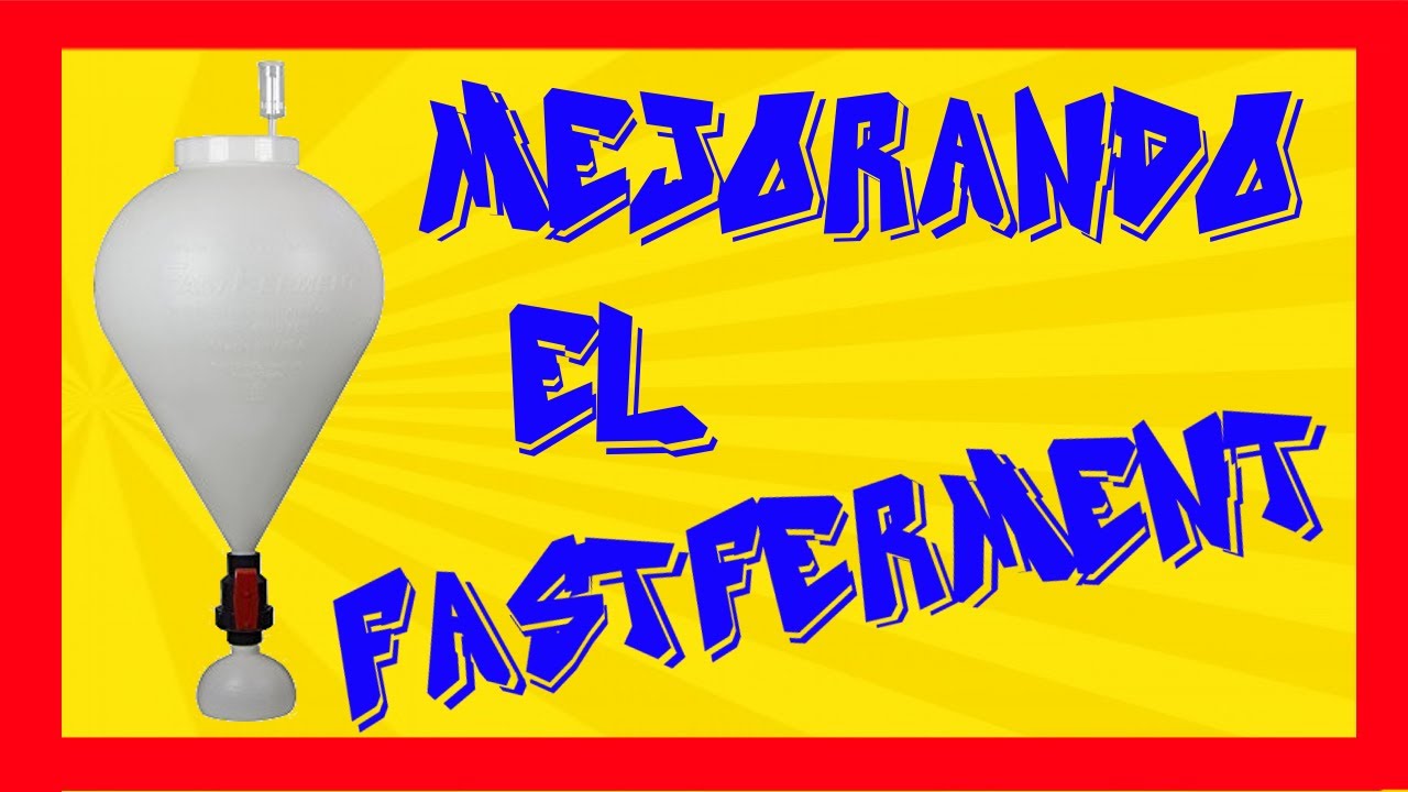 Mejorando el Fermentador FastFerment 52 Litros