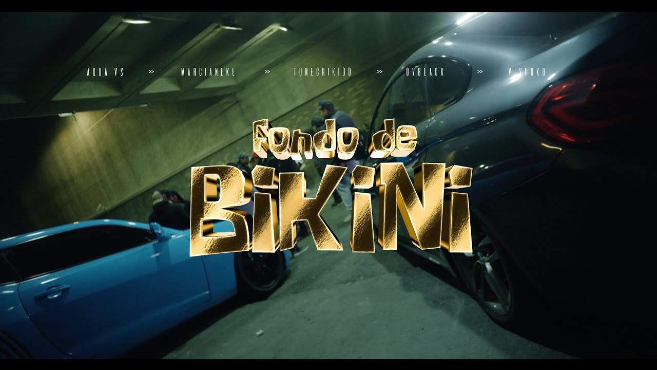 FONDO DE BIKINI - AQUA VS, MARCIANEKE, TUNECHIKIDD, VISHOKO, OVBLACK (VIDEO OFICIAL)