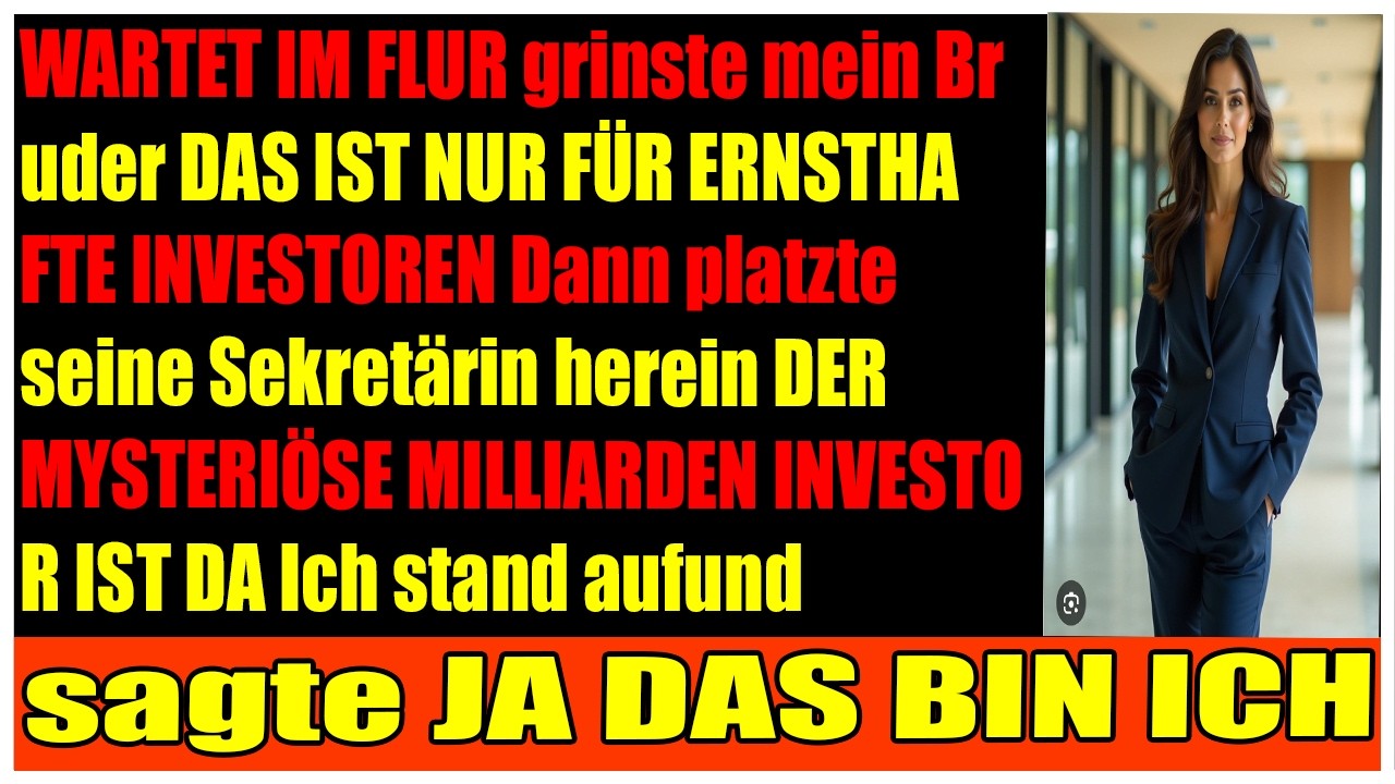 Sie ließen mich draußen warten ohne zu wissen, dass ich ihr größter Investor bin