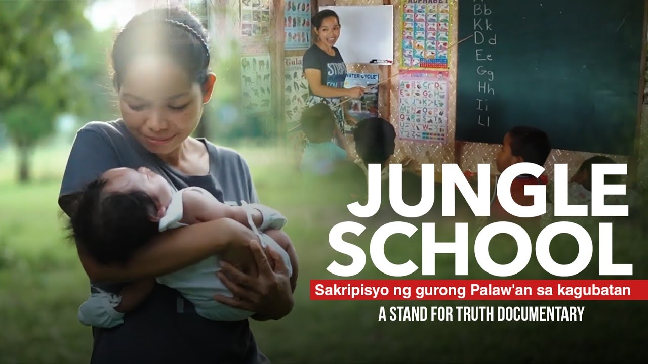 JUNGLE SCHOOL – Sakripisyo ng gurong Palaw’an sa kagubatan | Stand for Truth